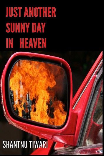 Just Another Sunny Day in Heaven