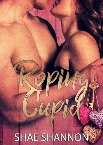 Roping Cupid