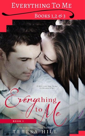 Everything To Me - Box Set (Books 1-3)