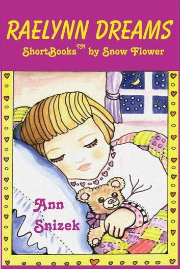 Raelynn Dreams: A ShortBook by Snow Flower