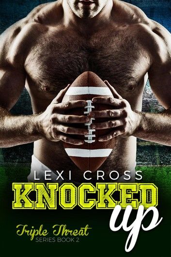 Knocked Up: A Bad Boy Sports Romance