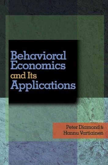 Behavioral Economics and Its Applications