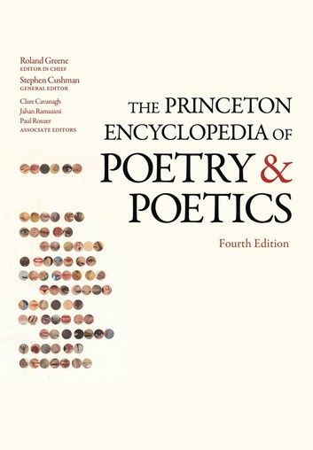 The Princeton Encyclopedia of Poetry and Poetics