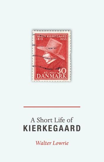 A Short Life of Kierkegaard (New in Paperback)