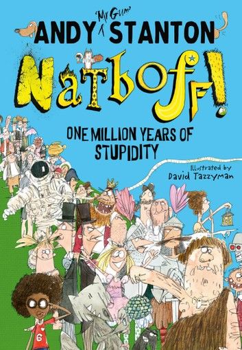 Natboff! One Million Years of Stupidity