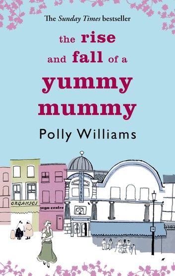 The Rise And Fall Of A Yummy Mummy