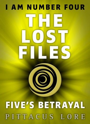 I Am Number Four: The Lost Files: Five\