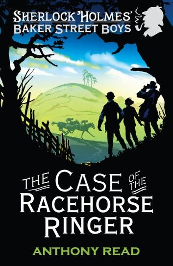 The Baker Street Boys: The Case of the Racehorse Ringer
