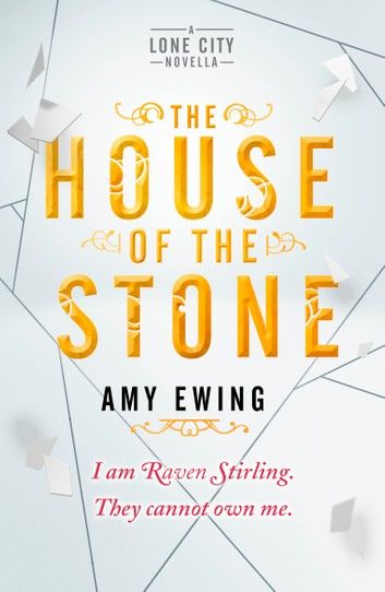 A Lone City Novella: The House of the Stone