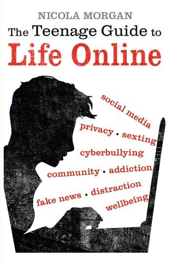 The Teenage Guide to Life Online