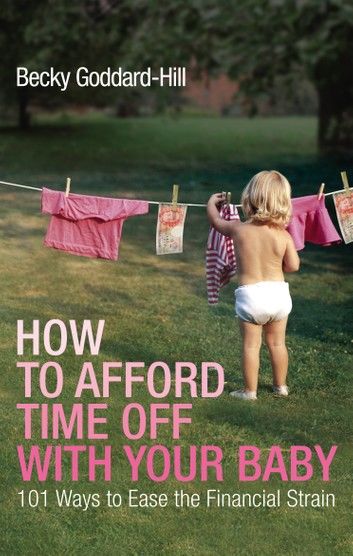 How to Afford Time Off with your Baby