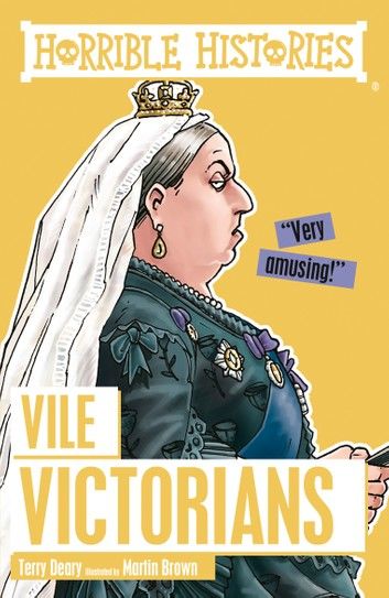 Horrible Histories: Vile Victorians