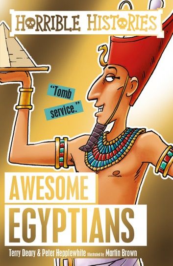 Horrible Histories: The Awesome Egyptians