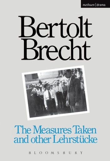 Measures Taken and Other Lehrstucke