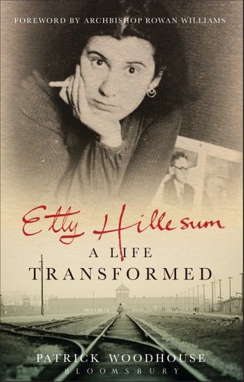 Etty Hillesum: A Life Transformed