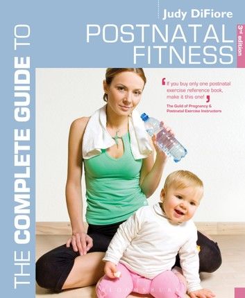 The Complete Guide to Postnatal Fitness