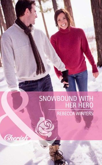 Snowbound with Her Hero (Mills & Boon Cherish)