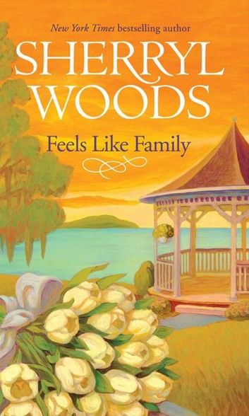 Feels Like Family (A Sweet Magnolias Novel, Book 3)