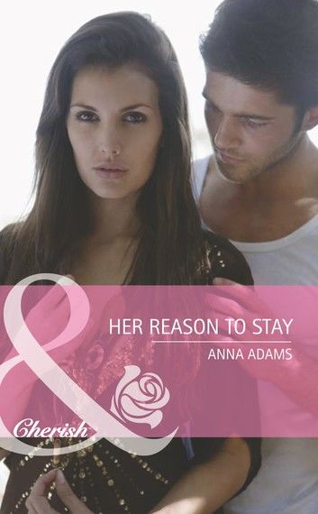 Her Reason To Stay (Twins, Book 19) (Mills & Boon Cherish)