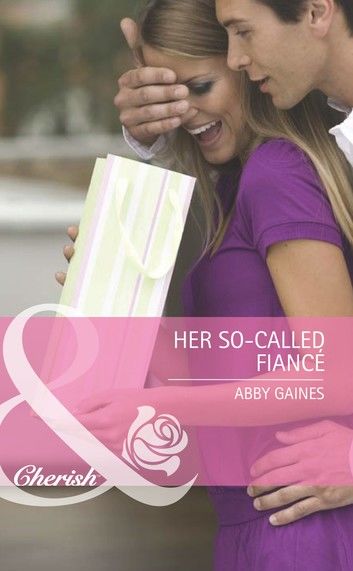 Her So-Called Fiancé (Those Merritt Girls, Book 1) (Mills & Boon Cherish)