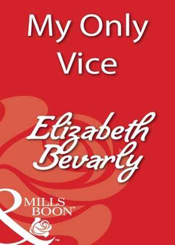 My Only Vice (Mills & Boon Blaze)