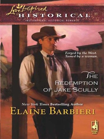 The Redemption Of Jake Scully (Mills & Boon Historical)