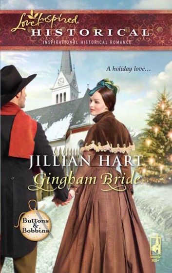 Gingham Bride (Buttons and Bobbins, Book 1) (Mills & Boon Historical)