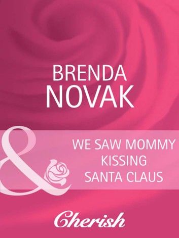 We Saw Mommy Kissing Santa Claus (Mills & Boon Cherish)