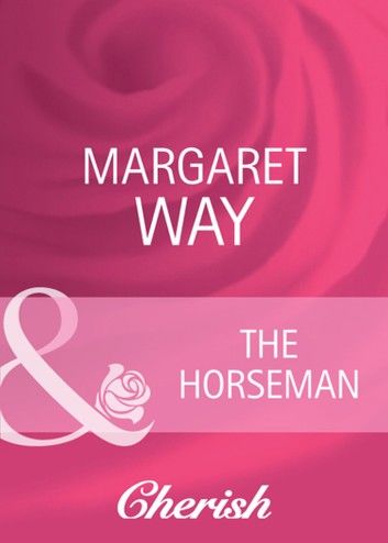 The Horseman (Mills & Boon Cherish) (Men of the Outback, Book 4)
