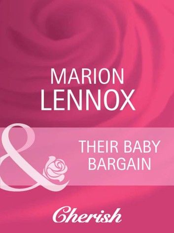 Their Baby Bargain (Parents Wanted, Book 2) (Mills & Boon Cherish)