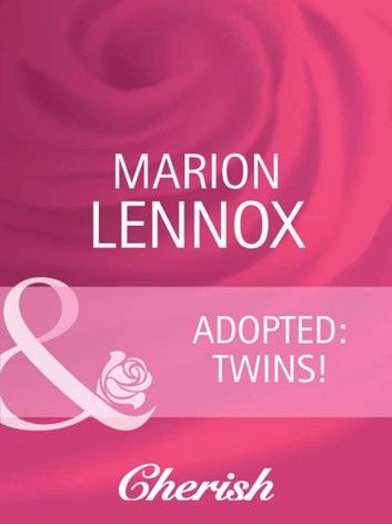 Adopted: Twins! (Parents Wanted, Book 3) (Mills & Boon Cherish)