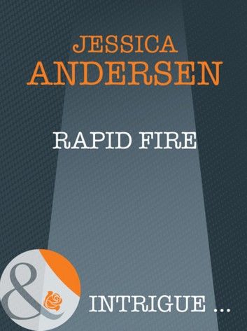 Rapid Fire (Bear Claw Creek Crime Lab, Book 3) (Mills & Boon Intrigue)