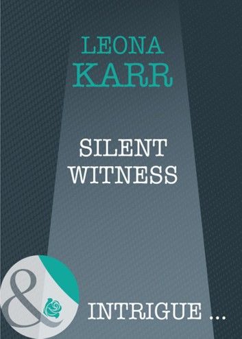 Silent Witness (Mills & Boon Intrigue)
