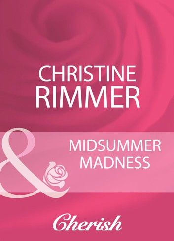 Midsummer Madness (Mills & Boon Cherish)