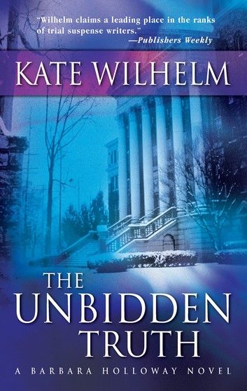 The Unbidden Truth (A Barbara Holloway Novel, Book 2)