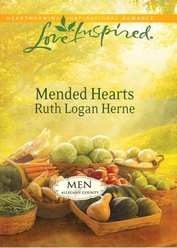 Mended Hearts (Mills & Boon Love Inspired) (Men of Allegany County, Book 3)