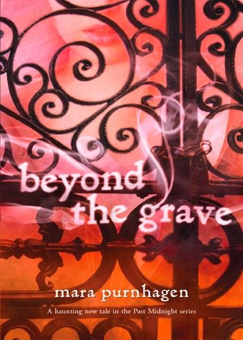 Beyond The Grave (Past Midnight, Book 3)