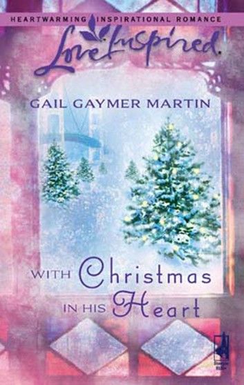 With Christmas In His Heart (Mills & Boon Love Inspired)