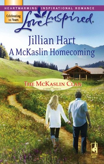 A Mckaslin Homecoming (The McKaslin Clan, Book 9) (Mills & Boon Love Inspired)