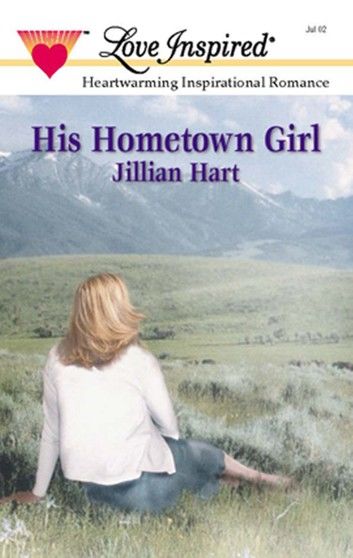 His Hometown Girl (Mills & Boon Love Inspired)