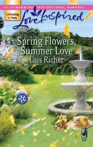Spring Flowers, Summer Love (Mills & Boon Love Inspired) (Serenity Bay, Book 3)