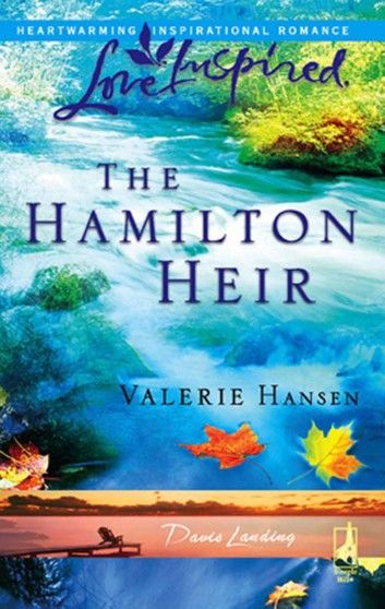 The Hamilton Heir (Mills & Boon Love Inspired) (Davis Landing, Book 4)
