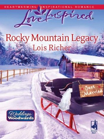 Rocky Mountain Legacy (Weddings by Woodwards, Book 1) (Mills & Boon Love Inspired)