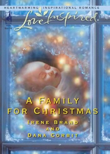 A Family For Christmas: The Gift of Family / Child in a Manger (Mills & Boon Love Inspired)