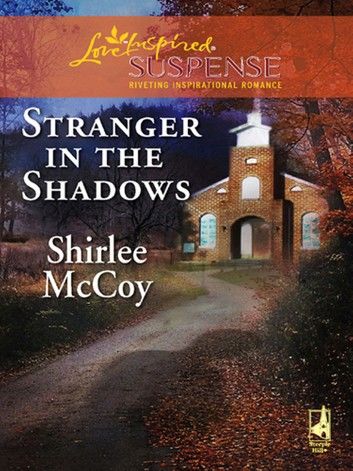Stranger in the Shadows (Mills & Boon Love Inspired)