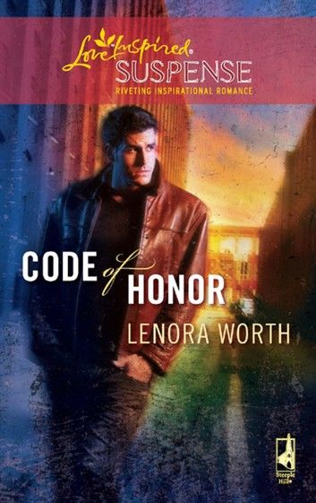 Code Of Honor (Mills & Boon Love Inspired)