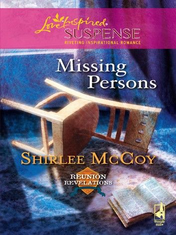 Missing Persons (Mills & Boon Love Inspired) (Reunion Revelations, Book 2)