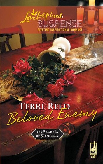 Beloved Enemy (The Secrets of Stoneley, Book 4) (Mills & Boon Love Inspired)