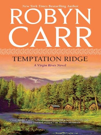 Temptation Ridge (A Virgin River Novel, Book 6)