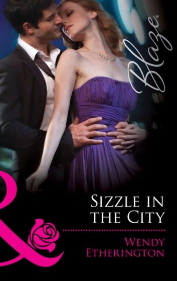 Sizzle in the City (Flirting With Justice, Book 1) (Mills & Boon Blaze)